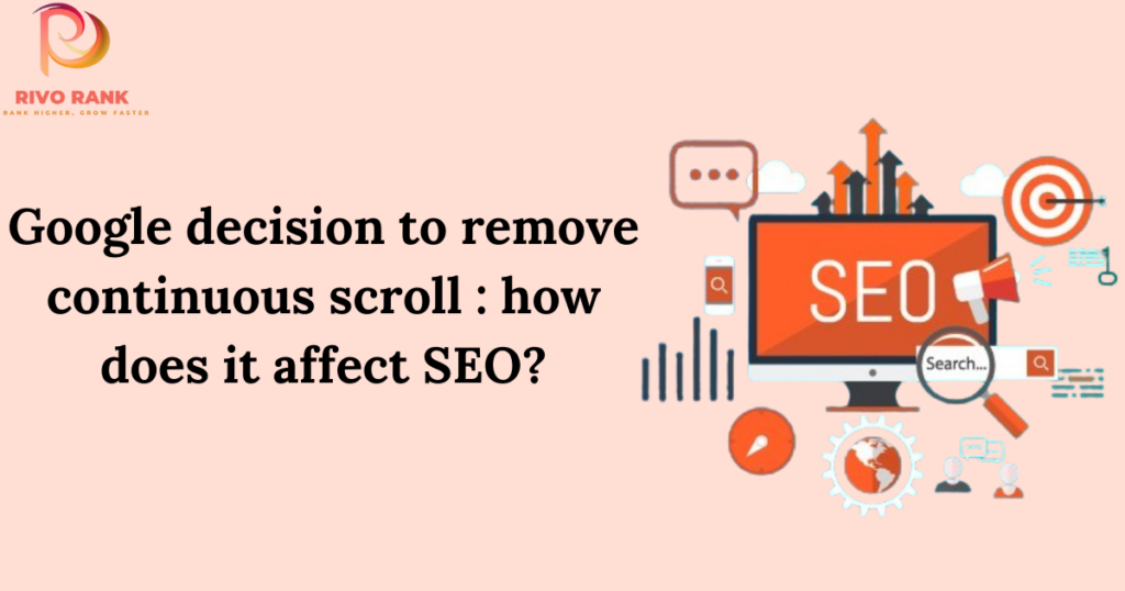 Google Decision to Remove Continuous Scroll
